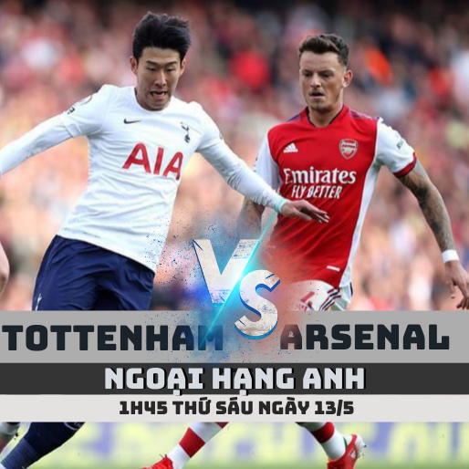 Soi kèo Tottenham vs Arsenal – 1h45, 13/5 – Ngoại hạng Anh