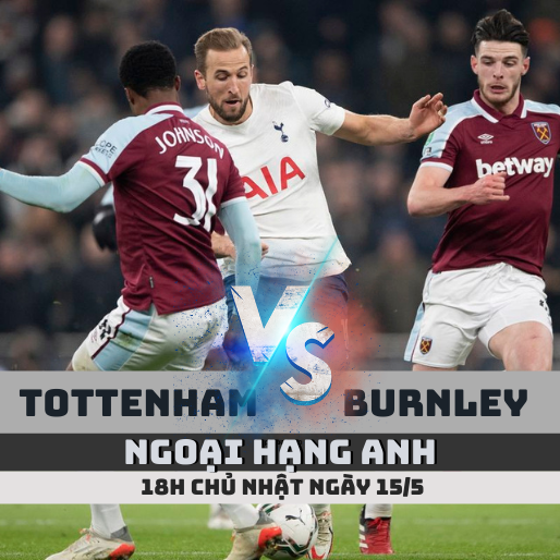 nhan dinh tottenham vs burnley ngoai hang anh soikeo79 15 5