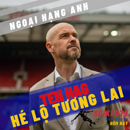 HLV Ten Hag hé lộ tương lai cho Man Utd