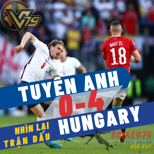 Nhìn lại trận Anh 0-4 Hungary: Thất bại thảm hại