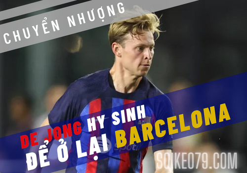 de jong barcelona chuyen nhuong 25 7