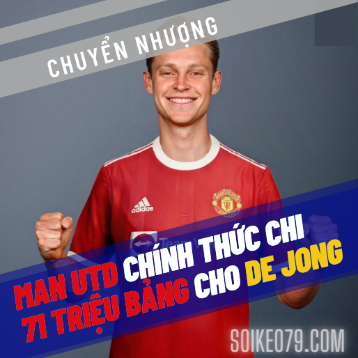 Man Utd chốt De Jong với giá 71 triệu bảng