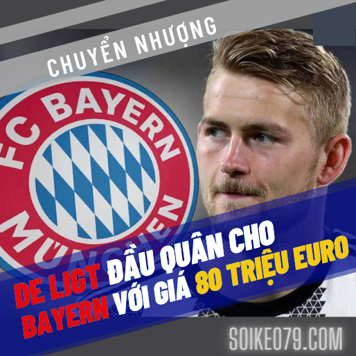 Bayern Munich chốt mua De Ligt với 80 triệu euro