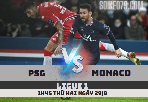 nhan dinh psg vs monaco ligue 1 soikeo79 29 8