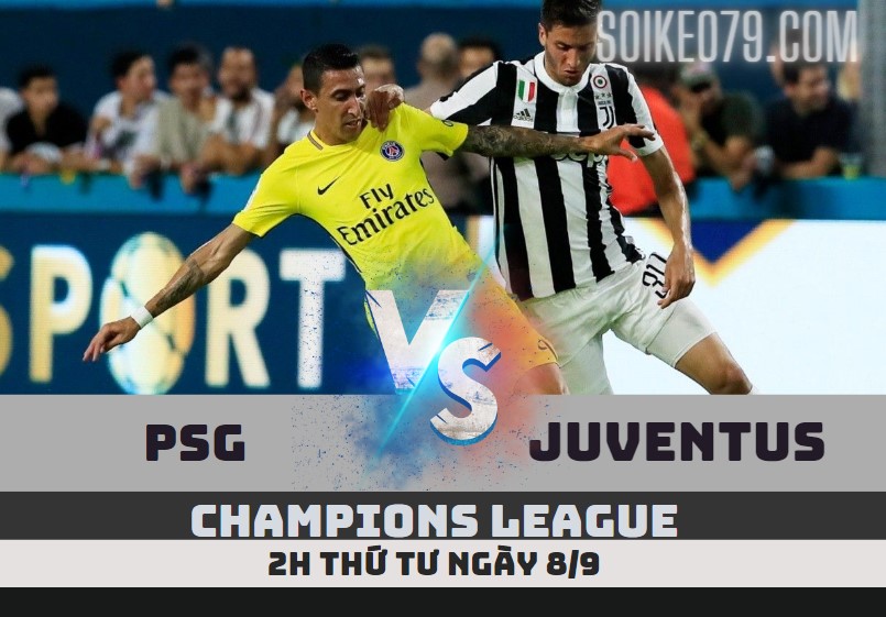 nhan dinh psg vs juventus c1 8 9