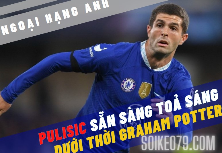 pulisic graham potter chelsea thevangtv