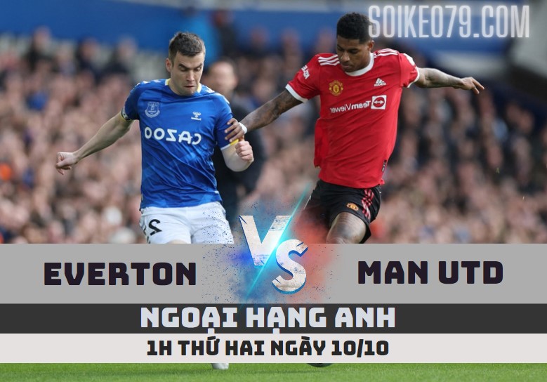 soi keo everton vs man utd ngoai hang anh soikeo79 1010