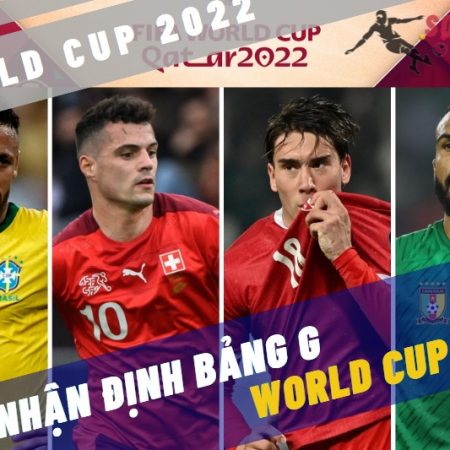 Nhận định bảng G World Cup 2022: Điệu Samba căng thẳng