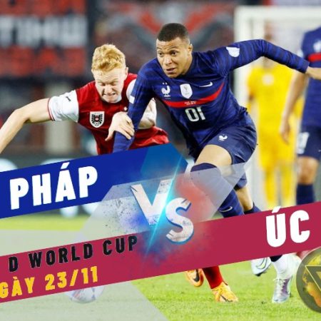 Nhận định World Cup Pháp vs Úc– 2h ngày 23/11 – Soikeo79
