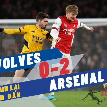 Nhìn lại trận Wolves 0-2 Arsenal: cú đúp của Odegaard