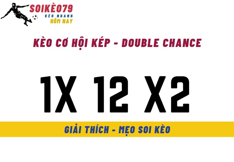 keo co hoi kep la gi keo kep double chance soikeo79 12 20