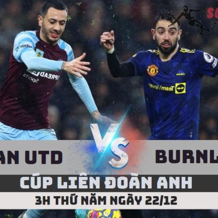 Nhận định Man Utd vs Burnley – 3h ngày 22/12 – Soikeo79