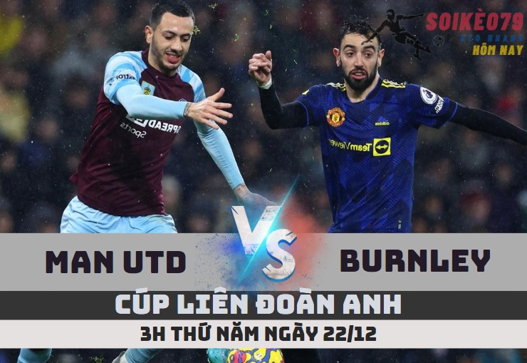 nhan dinh man utd vs burnley efl cup soikeo79 22 12