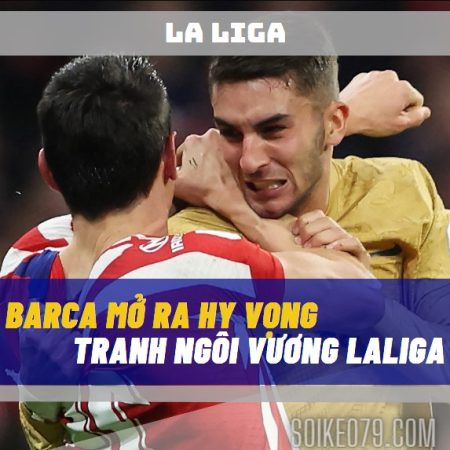 Barca sáng cửa vô địch sau chiến thắng Atletico Madrid