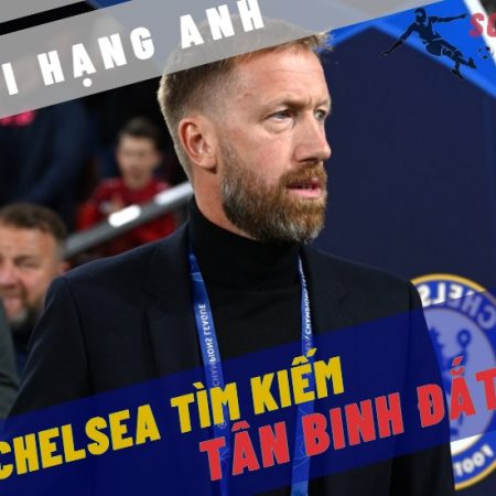 Chelsea tìm kiếm tân binh đắt giá