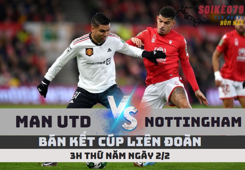 nhan dinh man utd vs nottingham cup lien doan soikeo79 2 2
