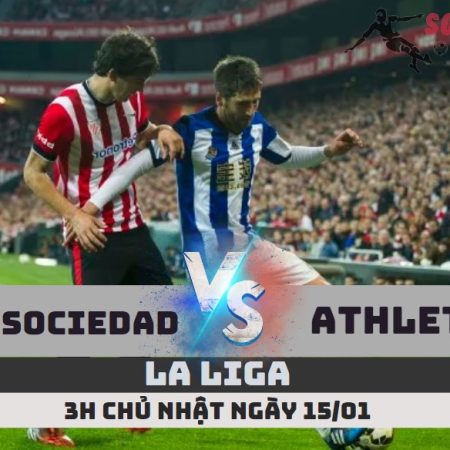 Nhận định Real Sociedad vs Athletic Bilbao – 3h ngày 15/1 – Soikeo79