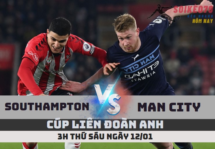 nhan dinh southampton vs man city cup fa 12 1