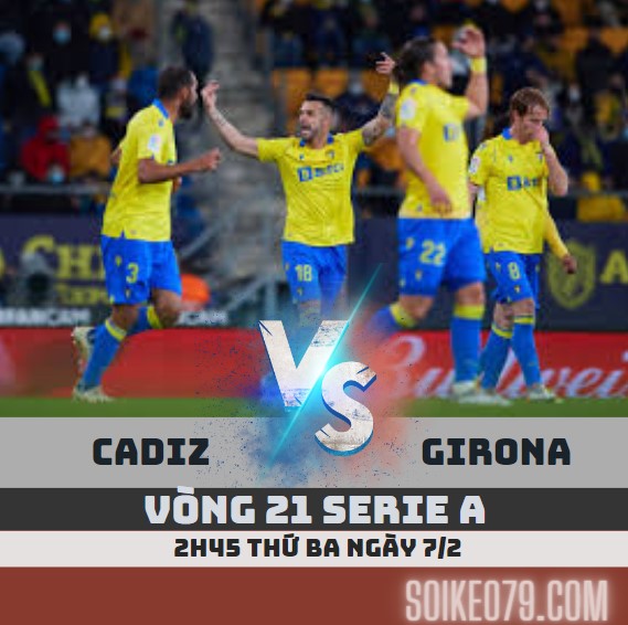 nhan dinh cadiz vs girona la liga 11 2