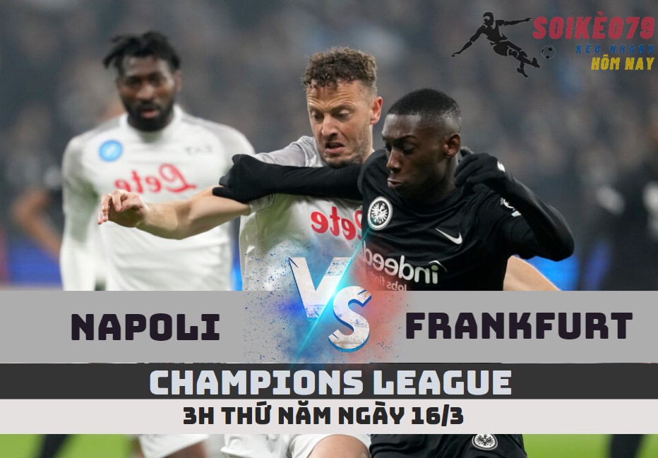 nhan dinh napoli vs frankfurt champions league soikeo79
