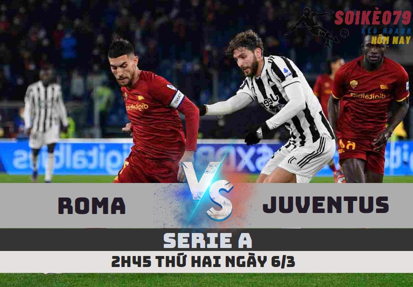 roma vs juventus serie a 2h45 6 3 soikeo79