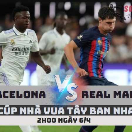 Tỷ Lệ Kèo Barcelona vs Real Madrid (2h-6/4)