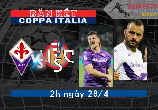 nhan dinh fiorentina vs cremonse coppa italia soikeo79