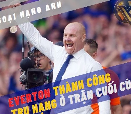 HLV Sean Dyche chuẩn bị cải tổ Everton sau khi thành công trụ hạng ở Ngoại hạng Anh