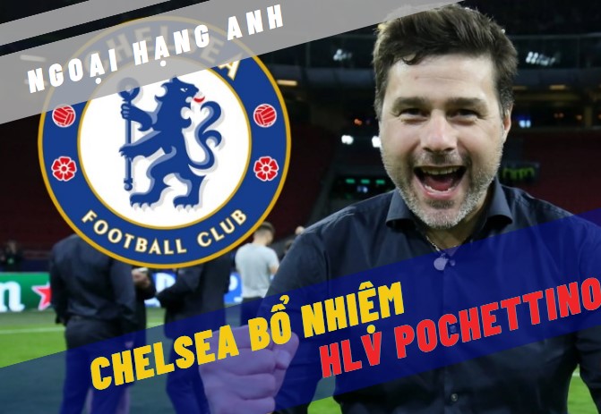 hlv pochettino chelsea ngoai hang anh