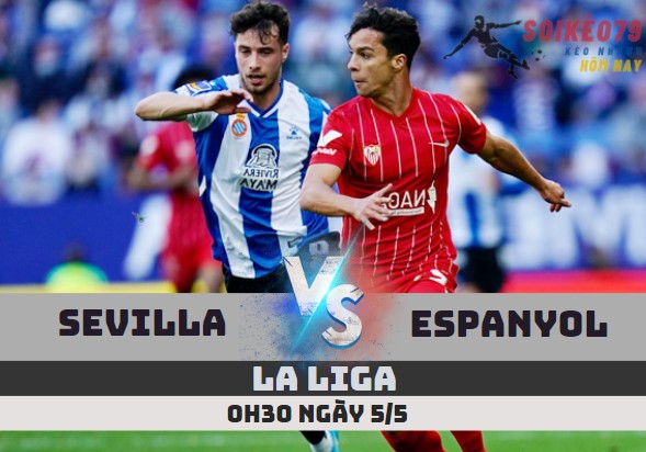 nhan dinh sevilla vs espanyol la liga soikeo79