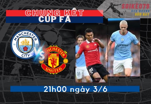 man city vs man utd ck cup fa soikeo79 2 6