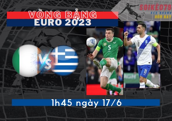 soi keo hy lap vs ireland euro 17 6