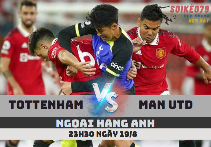 nhan dinh tottenham vs man utd soikeo79 18 8