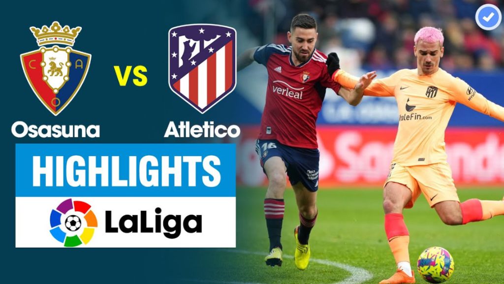 osasuna vs atletico madrid soikeo79 la liga